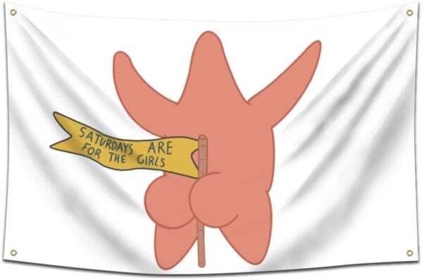 Patrick Star Ass Saturdays are for The Girls Flag Banner 3x5Feet College Dorm Room Man Cave Frat Wall Outdoor Decor Flag With 4 Brass Grommets Room Decor,Outdoor,Gift